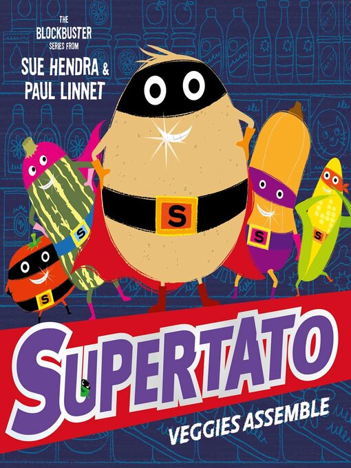 Title details for Supertato Veggies Assemble by Sue Hendra - Wait list
